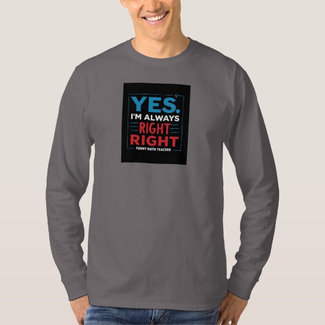 T-shirt Citation de l'enseignant de maths drôle - "Oui. J' (Devant)