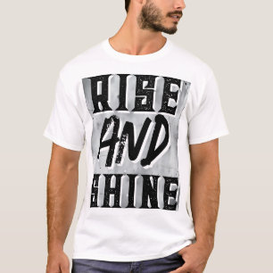 T-shirt Citation de lever et de briller 