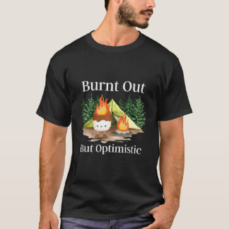 T-shirt Citation de l'Humour de feu de camp, mais optimist