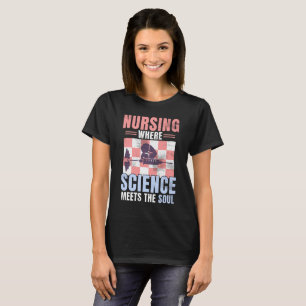 T-shirt Citation de l'infirmière de coeur - Science et âme
