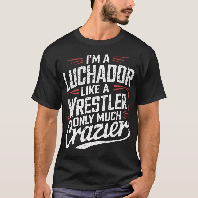 T-shirt Citation de Lucha Libre pour les fans de catch fie (Devant)