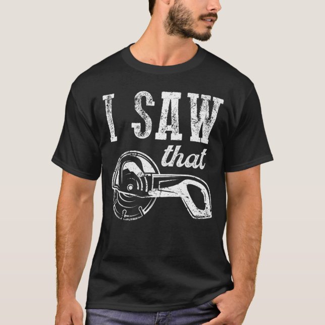 T-shirt Citation De Lumberjack J'Ai Vu Ce Carpenter (Devant)