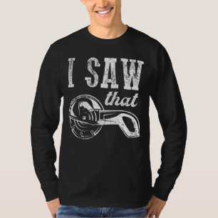 T-shirt Citation De Lumberjack J'Ai Vu Ce Carpenter