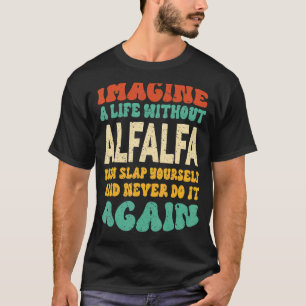T-shirt Citation De Luzerne Alimentaire Pour Alfalfa