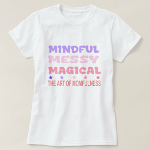 T-shirt Citation de maman pleine de magie et de désordre