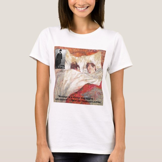 T-shirt Citation de mariage Toulouse-Lautrec Cadeaux et Te (Devant)