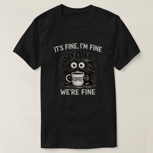 T-shirt Citation de monstre de café, c'est bien (Design devant)