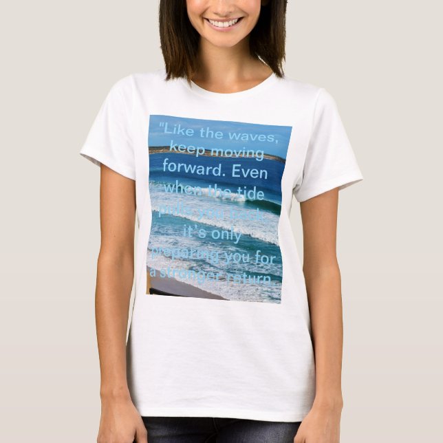 T-shirt Citation De Motivation De Plage : Comme Les Vagues (Devant)