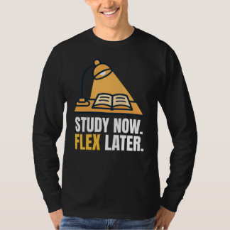 T-shirt Citation de motivation pour étudiant Study Now Fle