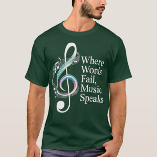 T-shirt Citation de musique inspirante où les mots échouen
