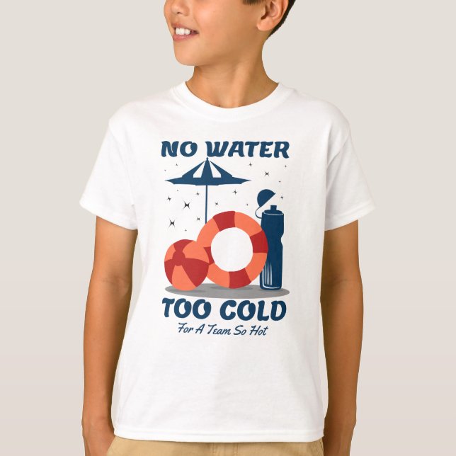 T-shirt Citation de nageur - Pas d'eau trop froide pour un (Devant)