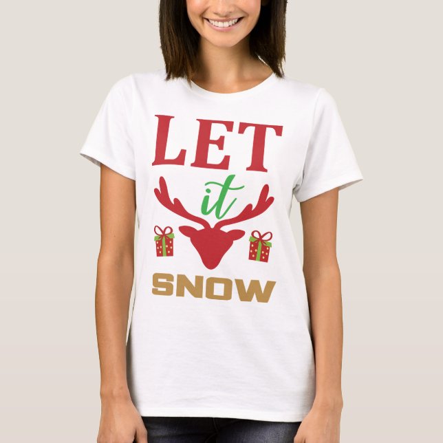 T-shirt Citation de Noël Design Laisser neiger (Devant)
