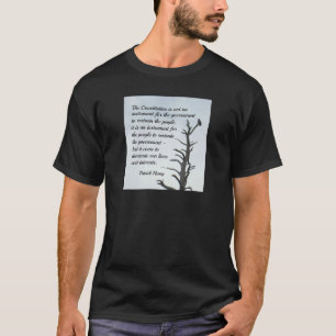 T-shirt Citation de P. Henry sur la Constitution