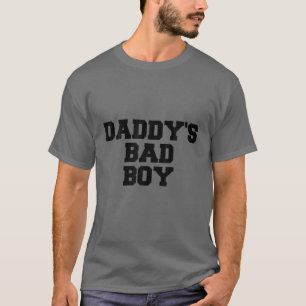 T-shirt Citation de papa's Bad Boy
