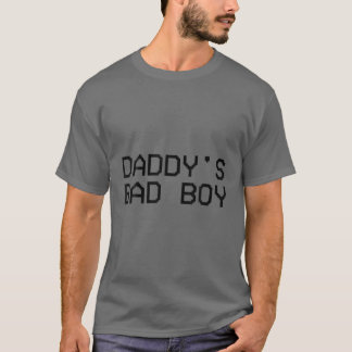 T-shirt Citation de papa's Bad Boy