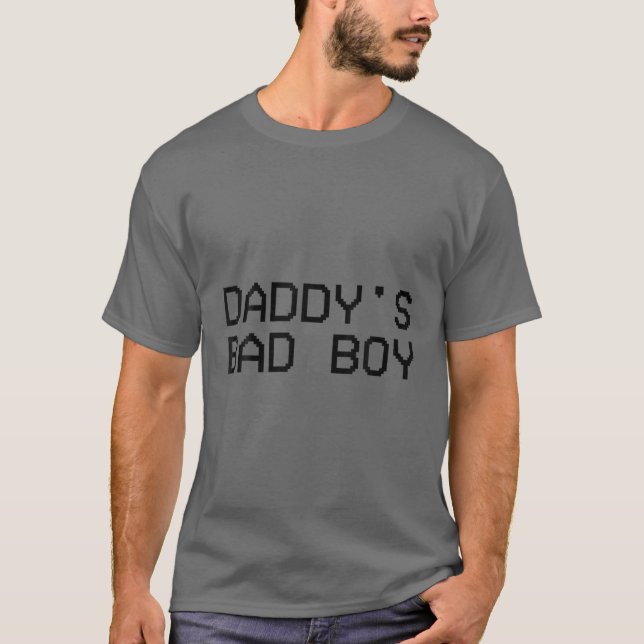T-shirt Citation de papa's Bad Boy (Devant)
