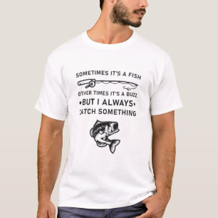 T-shirt Citation de pêche amusante, Parfois c'est une pêch