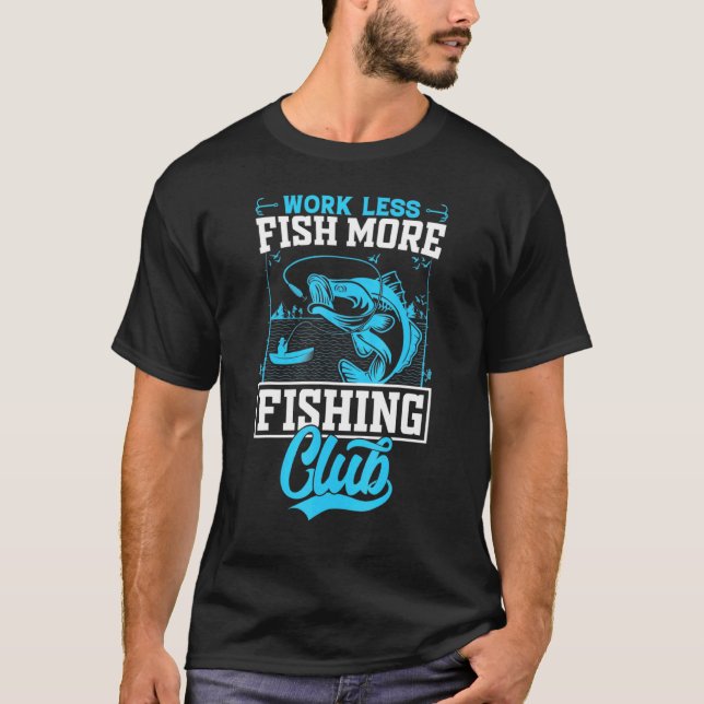T-shirt Citation de pêche Pêche Plus Travail Moins Pêche (Devant)