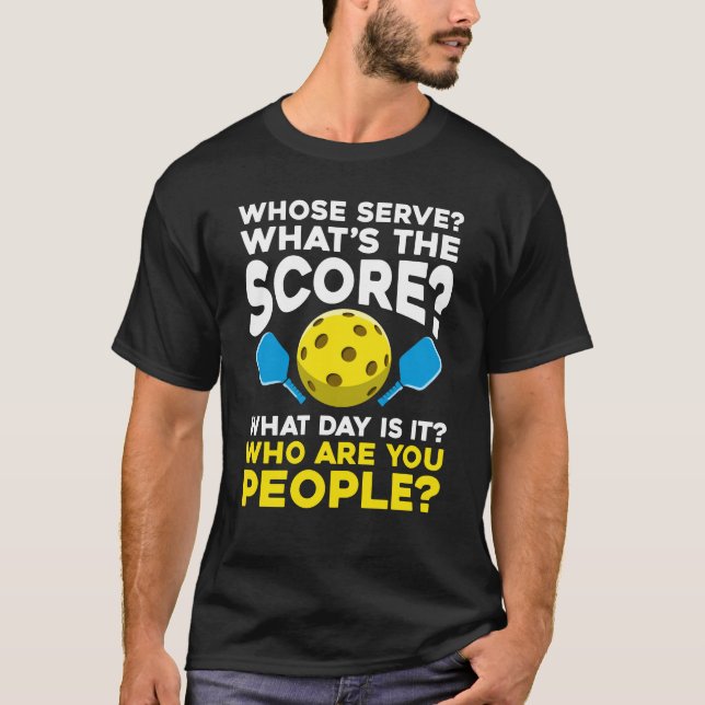 T-shirt Citation de Pickleball hilarant Athlètes Sport Hum (Devant)