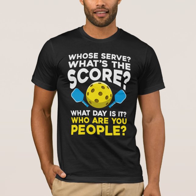 T-shirt Citation de Pickleball hilarant Athlètes Sport Hum (Devant)