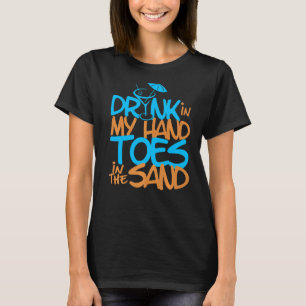 T-shirt Citation De Plage Boire Dans Ma Main Joues Dans Le