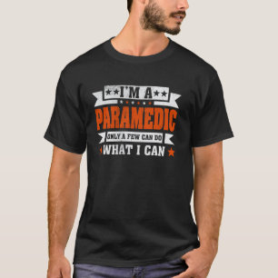 T-shirt Citation de profession drôle Je suis un ambulancie