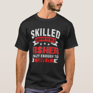 T-shirt Citation de profession drôle Pêcheur habile