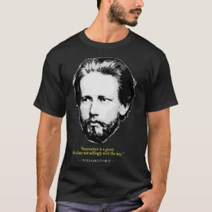 T-shirt Citation de Pyotr Ilyich Tchaikovsky