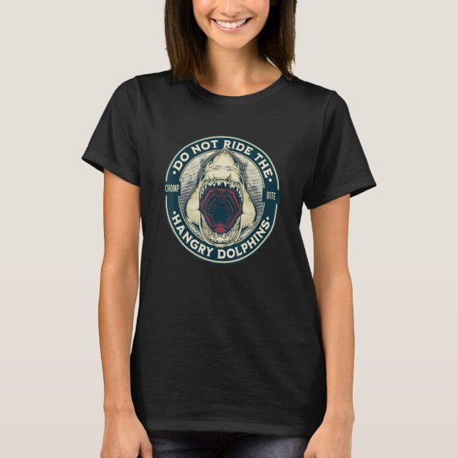 T-shirt Citation de requin Ne montez pas sur les dauphins  (Devant)