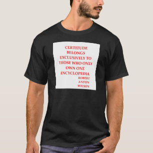 T-shirt citation de Robert anton Wilson
