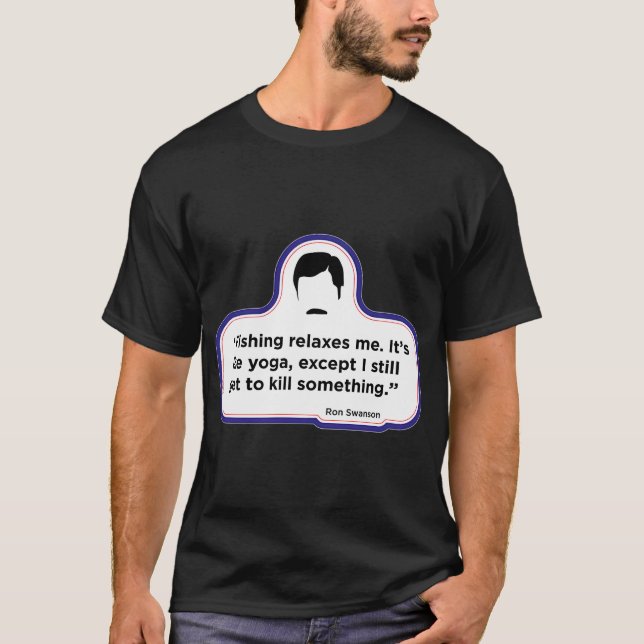 T-shirt Citation de Ron Swanson - Pêche (Devant)
