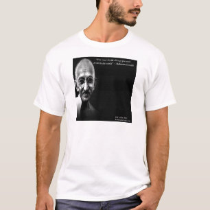 T-shirt Citation de sagesse de Gandhi sois le changement
