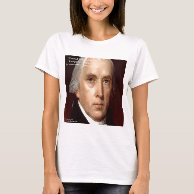 T-shirt Citation de sagesse de James Madison "Se méfier du (Devant)