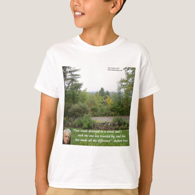 T-shirt Citation de sagesse de Robert Frost "La route moin (Devant)