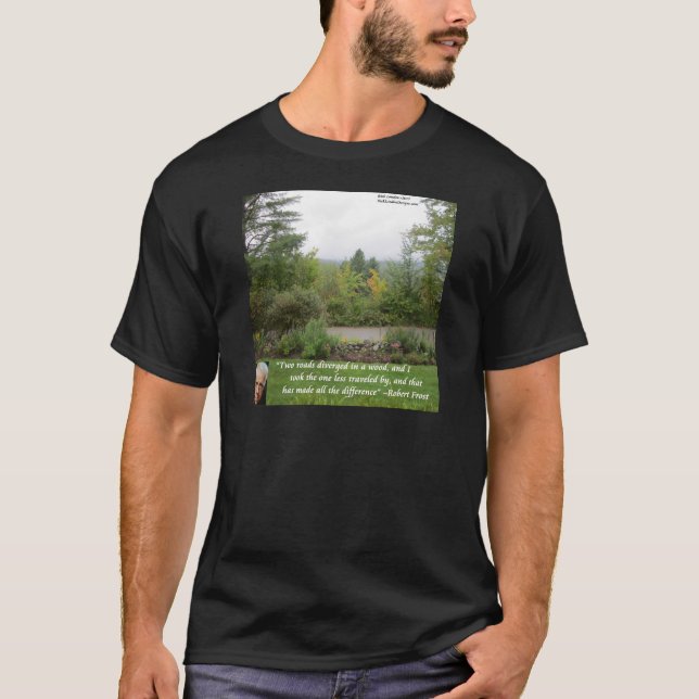 T-shirt Citation de sagesse de Robert Frost "Route moins f (Devant)