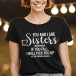 T-shirt Citation De Soeur Amoureuse Drôle Si Vous Tombez S<br><div class="desc">Un cadeau amusant pour votre soeur avec la citation : "Vous et moi sommes soeurs,  rappelez-vous : si vous tombez,  je vous prendrai après que j'ai fini de rire."</div>