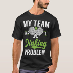 T-shirt Citation de sport de pickleball problème de boisso