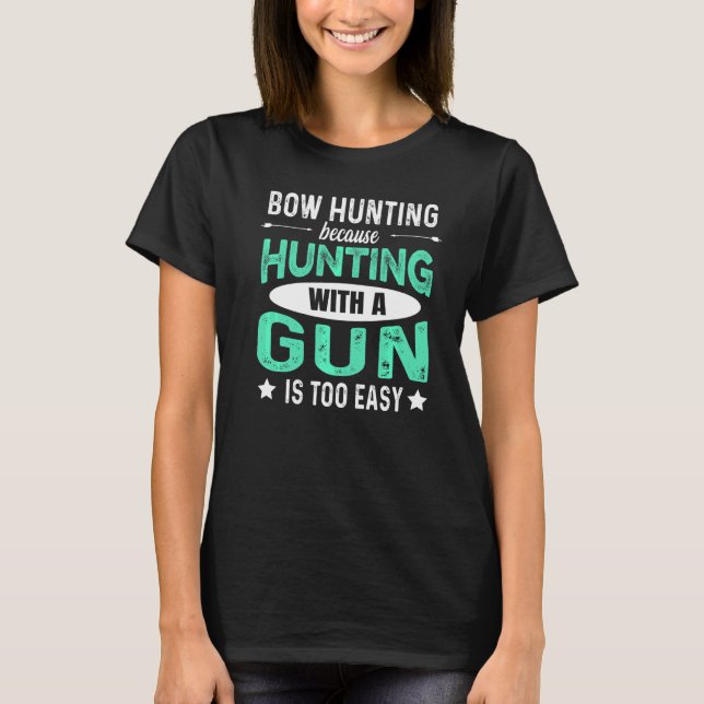 T-shirt Citation De Tir À L'Arc Pour Un Chasseur De Bow (Devant)