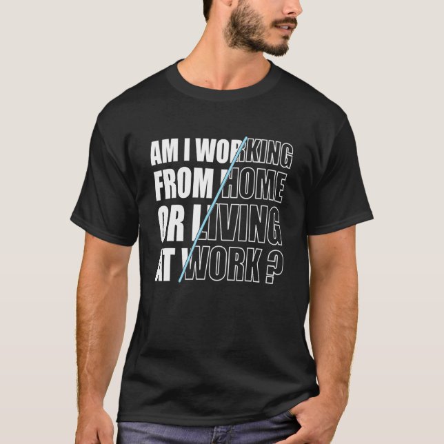 T-shirt Citation De Travail Drôle Des Hommes, Est-Ce Que J (Devant)