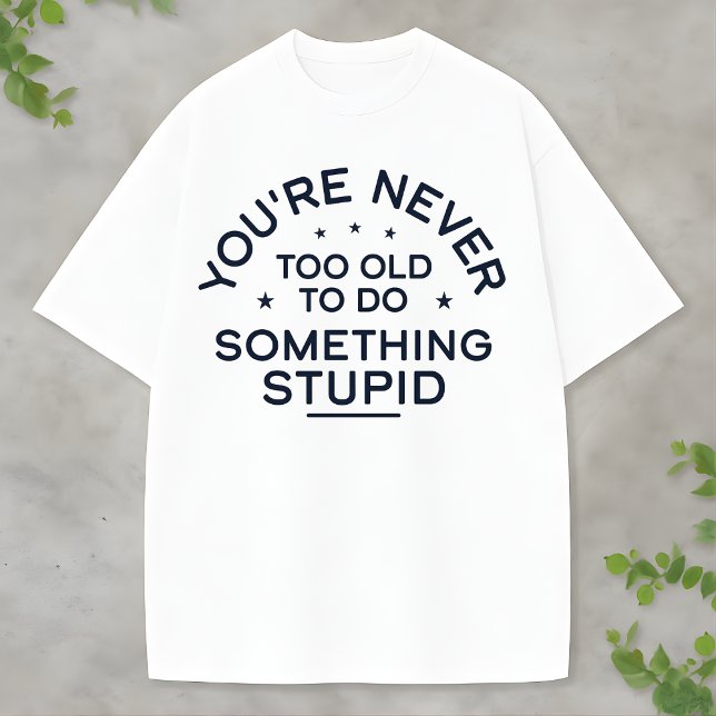T-shirt Citation de vie drôle Quelque chose de stupide ne  (Créateur téléchargé)