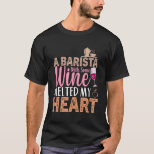 T-shirt Citation de vin de café Barista Cool Coffee Wine 3