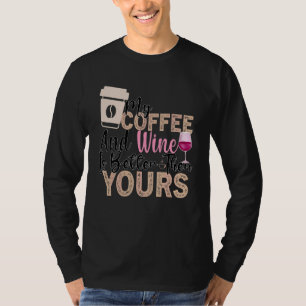 T-shirt Citation de vin de café Barista Cool Coffee Wine 6