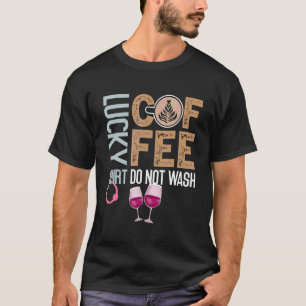 T-shirt Citation De Vin De Café Barista Cool Coffee Wine 6