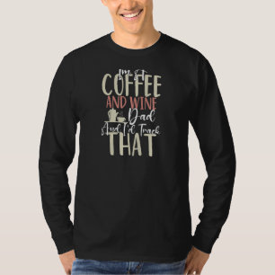 T-shirt Citation de vin de café pour femmes Barista Cool C