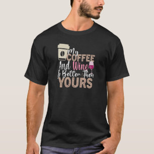 T-shirt Citation de vin de café pour femmes Barista Cool C