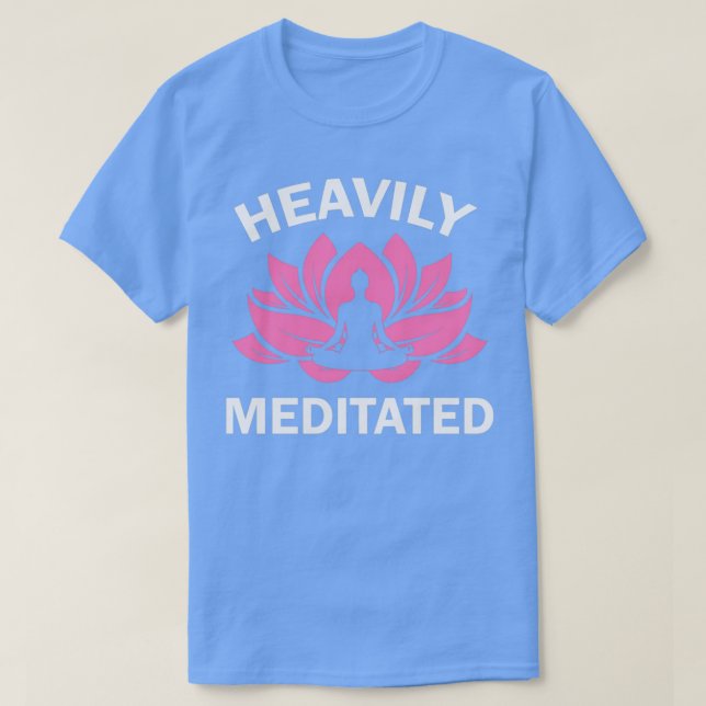 T-shirt Citation de Yoga Méditée Méditation Drôle Yoga (Design devant)
