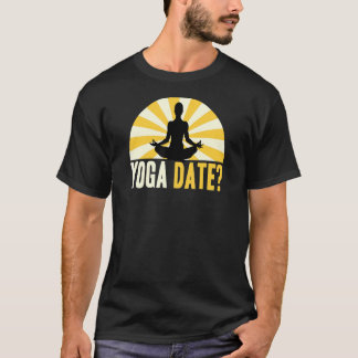 T-shirt Citation de Yoga Yoga Date