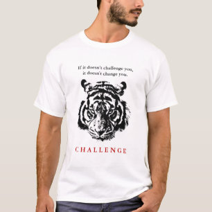 T-shirt Citation Défi Motivationnel Du Tigre Sauvage