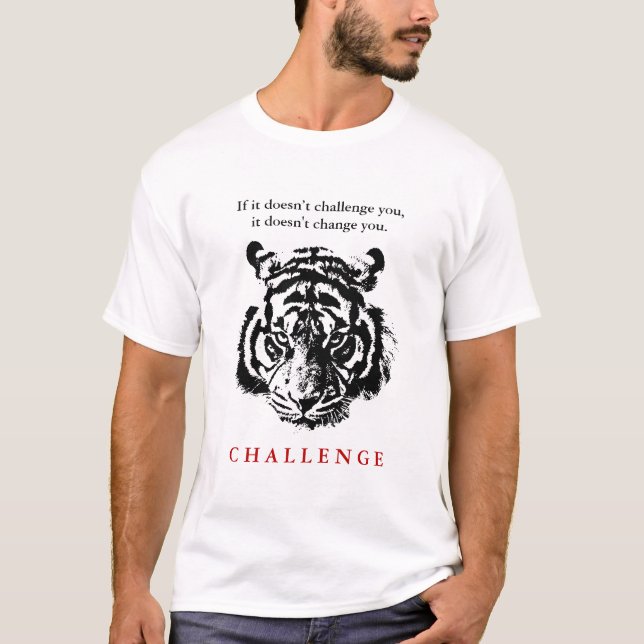 T-shirt Citation Défi Motivationnel Du Tigre Sauvage (Devant)