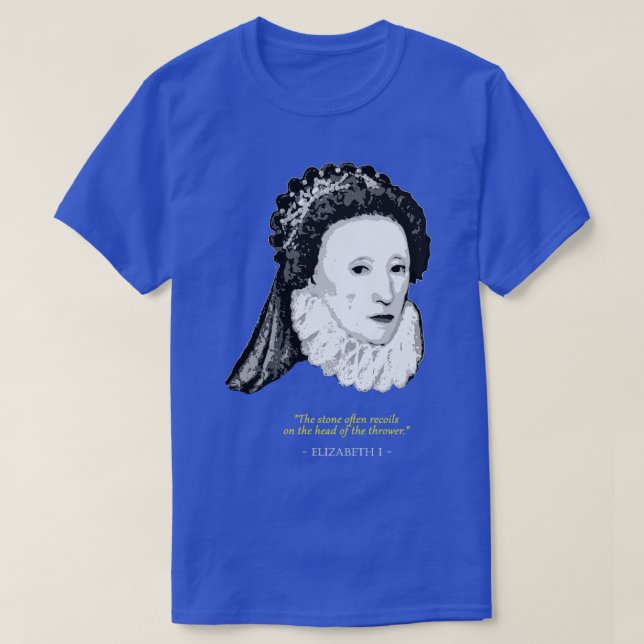T-shirt Citation d'Elizabeth I (Design devant)